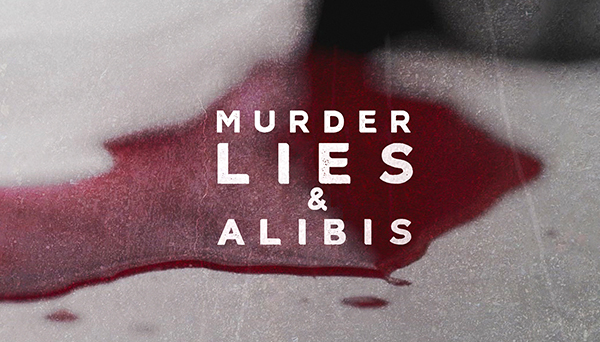 Murder Lies and Alibis